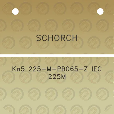 schorch-kn5-225-m-pb065-z-iec-225m