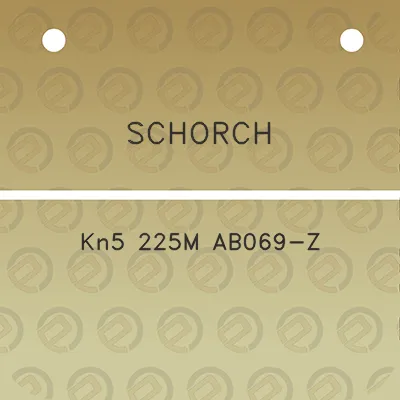 schorch-kn5-225m-ab069-z