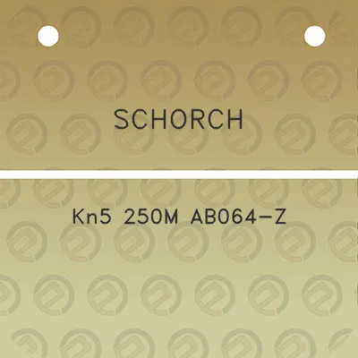 schorch-kn5-250m-ab064-z