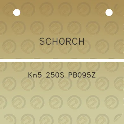 schorch-kn5-250s-pb095z