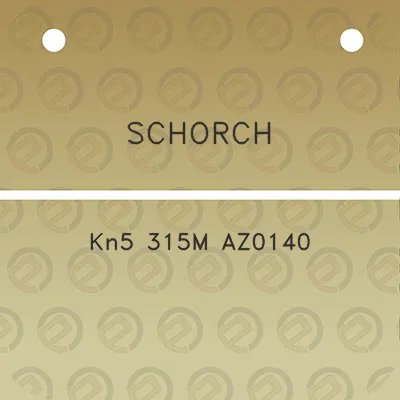 schorch-kn5-315m-az0140