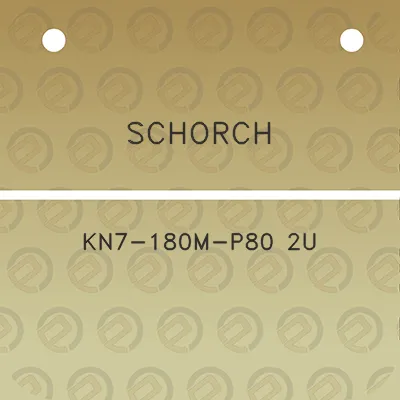 schorch-kn7-180m-p80-2u