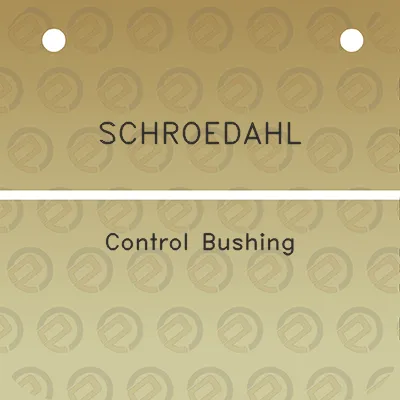 schroedahl-control-bushing