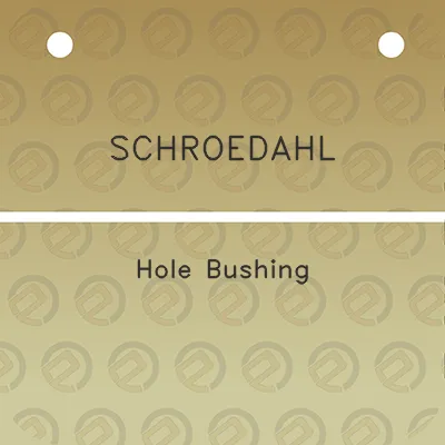 schroedahl-hole-bushing