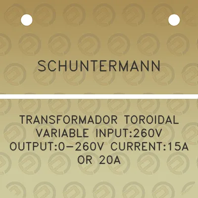 schuntermann-transformador-toroidal-variable-input260v-output0-260v-current15a-or-20a