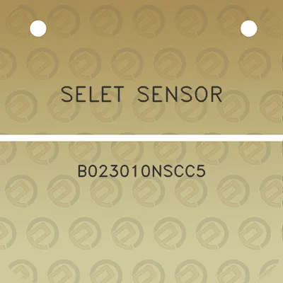 selet-sensor-b023010nscc5