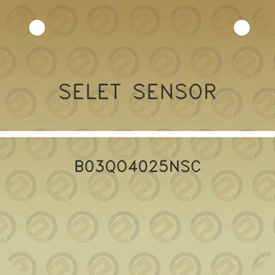 selet-sensor-b03qo4025nsc