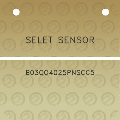 selet-sensor-b03qo4025pnscc5