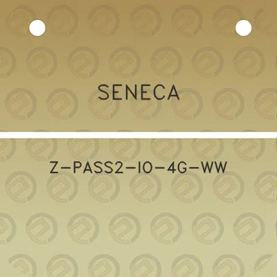 seneca-z-pass2-io-4g-ww