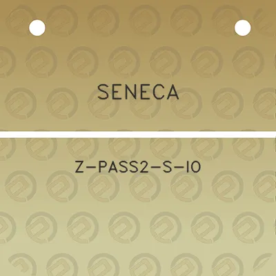 seneca-z-pass2-s-io