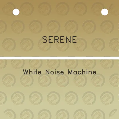 serene-white-noise-machine