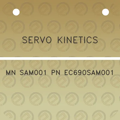 servo-kinetics-mn-sam001-pn-ec690sam001