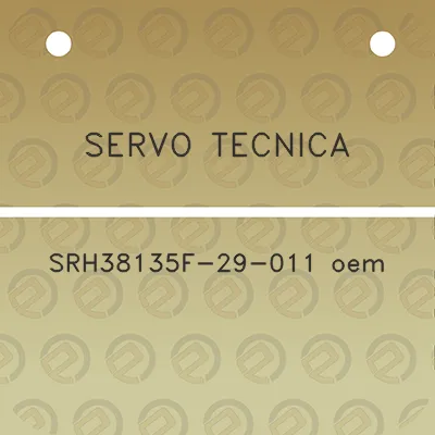 servo-tecnica-srh38135f-29-011-oem