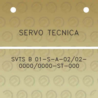 servo-tecnica-svts-b-01-s-a-0202-00000000-st-000