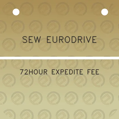 sew-eurodrive-72hour-expedite-fee