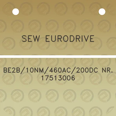 sew-eurodrive-be2b10nm460ac200dc-nr-17513006