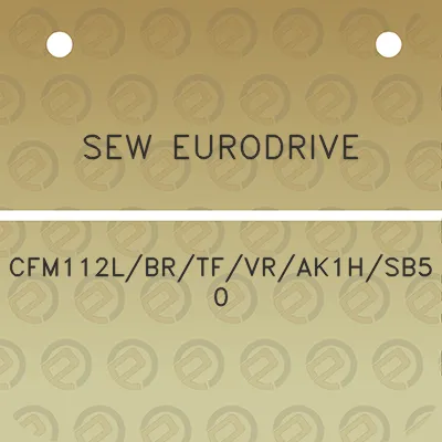 sew-eurodrive-cfm112lbrtfvrak1hsb50