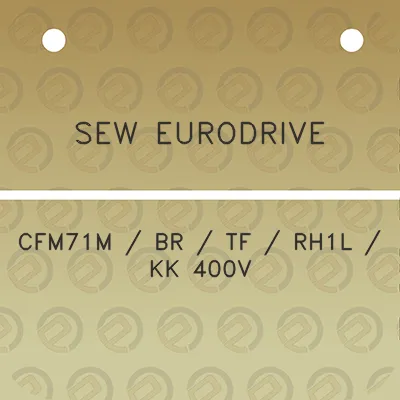 sew-eurodrive-cfm71m-br-tf-rh1l-kk-400v