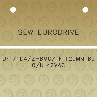 sew-eurodrive-dft71d42-bmgtf-120mm-b5-0n-42vac