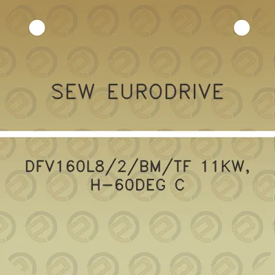 sew-eurodrive-dfv160l82bmtf-11kw-h-60deg-c