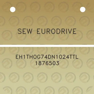 sew-eurodrive-eh1thog74dn1024ttl-1876503