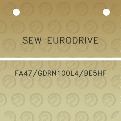 sew-eurodrive-fa47gdrn100l4be5hf