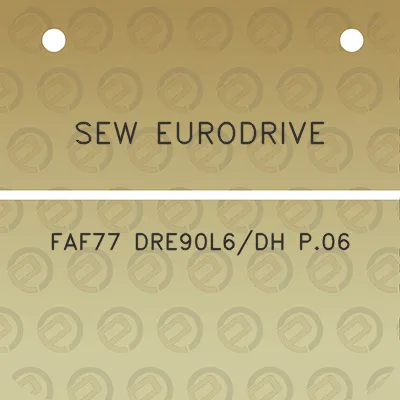 sew-eurodrive-faf77-dre90l6dh-p06