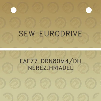 sew-eurodrive-faf77-drn80m4dh-nerezhriadel