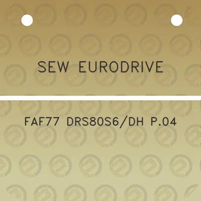 sew-eurodrive-faf77-drs80s6dh-p04