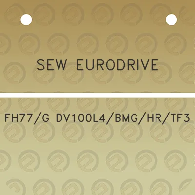 sew-eurodrive-fh77g-dv100l4bmghrtf3