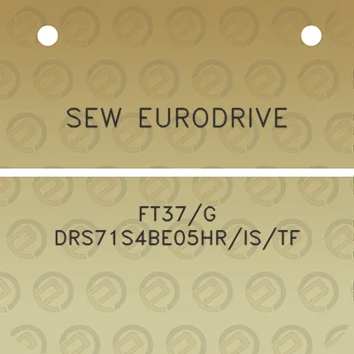 sew-eurodrive-ft37g-drs71s4be05hristf