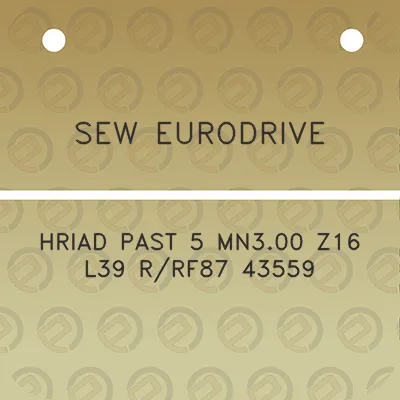 sew-eurodrive-hriad-past-5-mn300-z16-l39-rrf87-43559