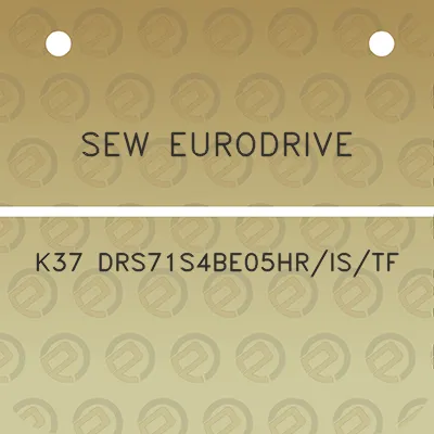 sew-eurodrive-k37-drs71s4be05hristf