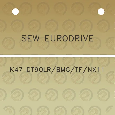 sew-eurodrive-k47-dt90lrbmgtfnx11