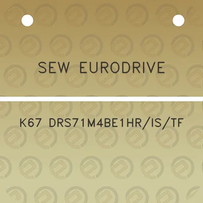 sew-eurodrive-k67-drs71m4be1hristf