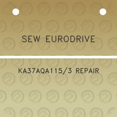 sew-eurodrive-ka37aqa1153-repair