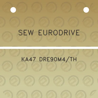 sew-eurodrive-ka47-dre90m4th