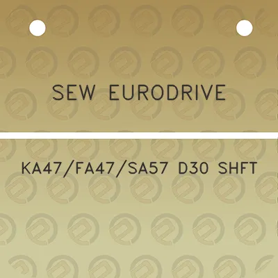 sew-eurodrive-ka47fa47sa57-d30-shft