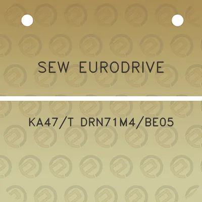 sew-eurodrive-ka47t-drn71m4be05