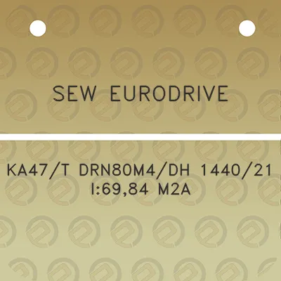 sew-eurodrive-ka47t-drn80m4dh-144021-i6984-m2a