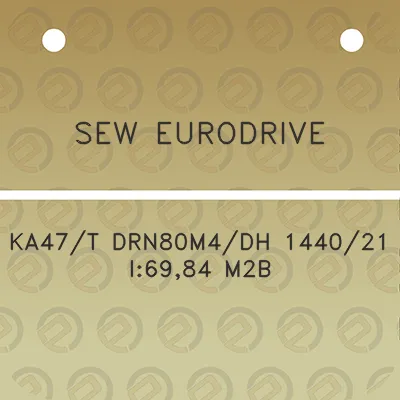 sew-eurodrive-ka47t-drn80m4dh-144021-i6984-m2b