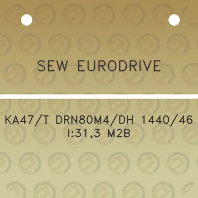 sew-eurodrive-ka47t-drn80m4dh-144046-i313-m2b