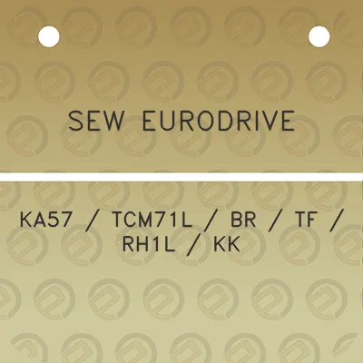 sew-eurodrive-ka57-tcm71l-br-tf-rh1l-kk