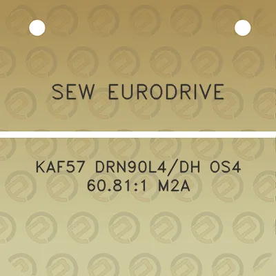 sew-eurodrive-kaf57-drn90l4dh-os4-60811-m2a