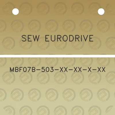 sew-eurodrive-mbf07b-503-xx-xx-x-xx