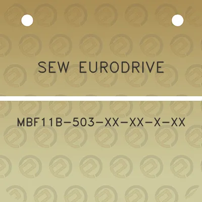 sew-eurodrive-mbf11b-503-xx-xx-x-xx