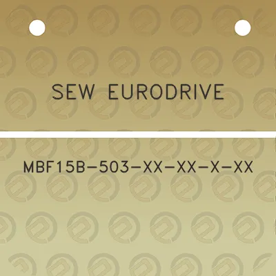 sew-eurodrive-mbf15b-503-xx-xx-x-xx