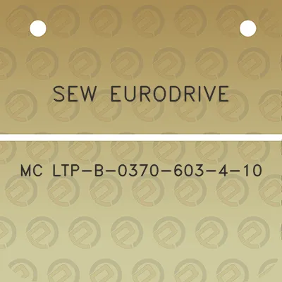 sew-eurodrive-mc-ltp-b-0370-603-4-10