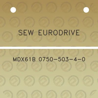 sew-eurodrive-mdx61b-0750-503-4-0