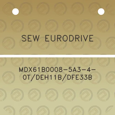 sew-eurodrive-mdx61b0008-5a3-4-0tdeh11bdfe33b